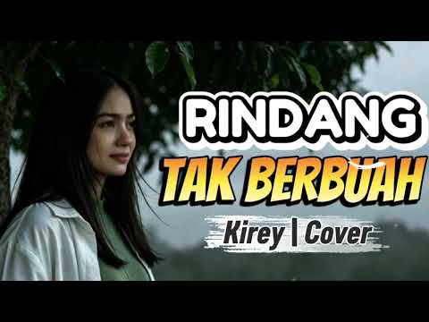 Rindang Tak  Berbuah | Kirey | Cover
