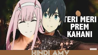 Darling in The Franxx Teri Meri Prem Kahani AMV || Zero Two X Hiro