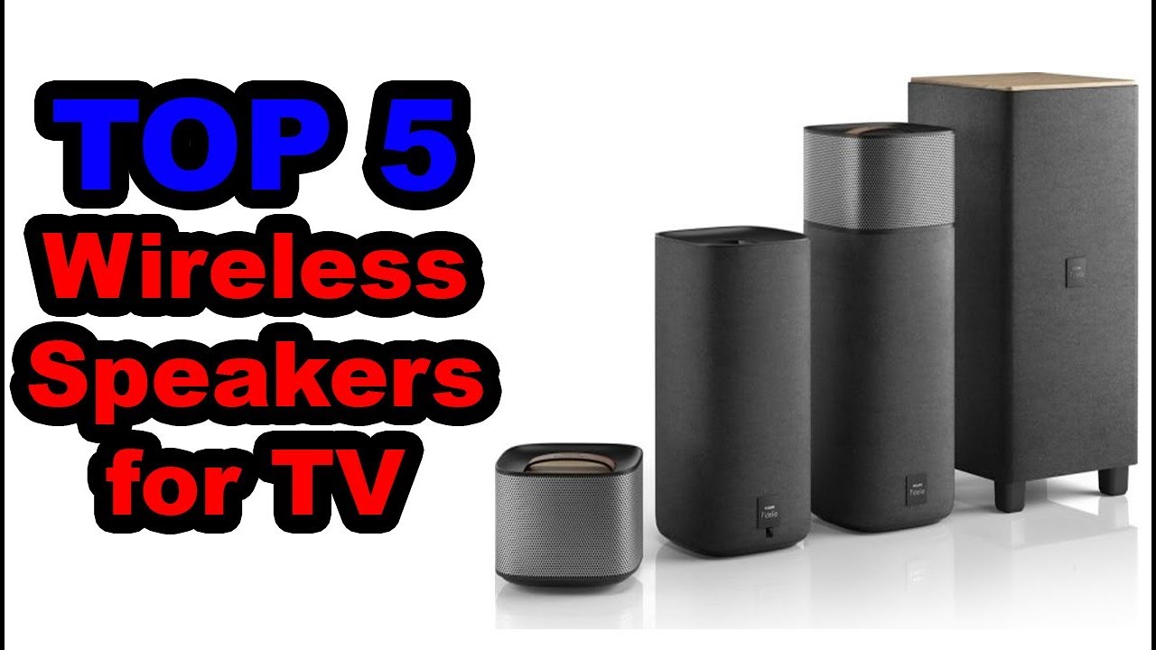 Best Wireless Speakers for TV in 2019 