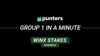 Group 1 In A Minute - Winx Stakes Punters