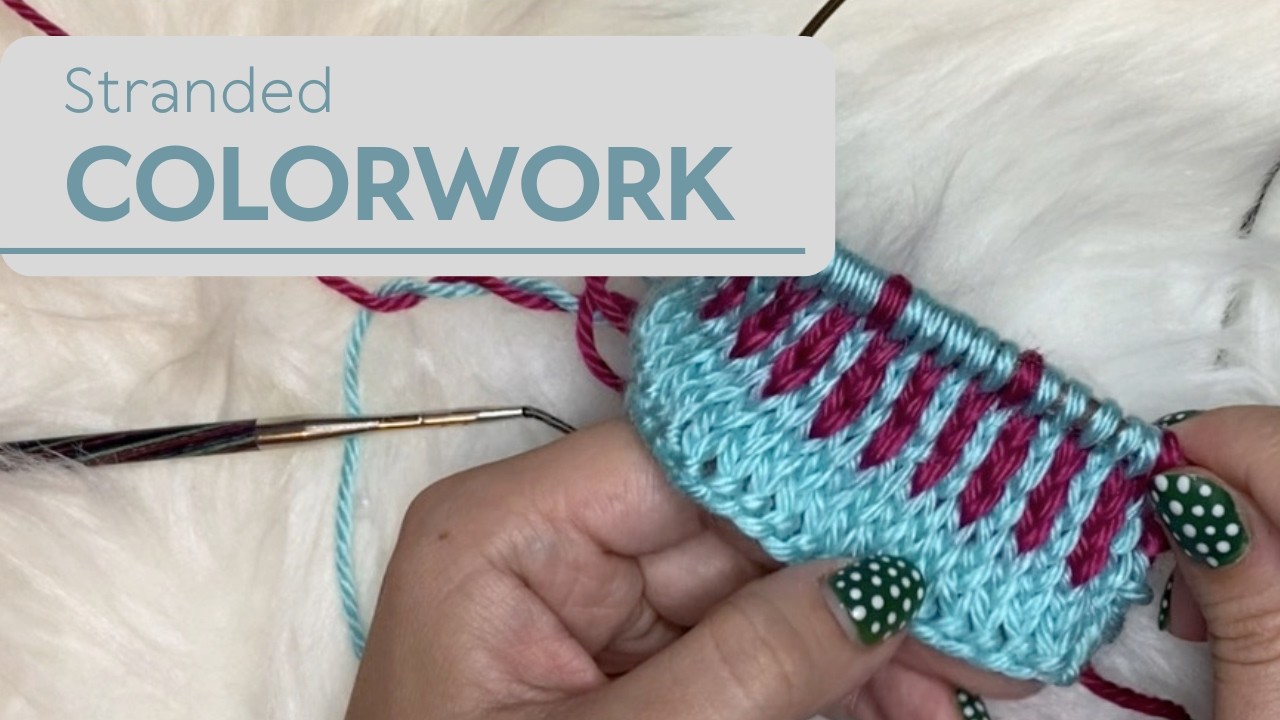Colorwork Knitting For Beginners | Easy Tutorial