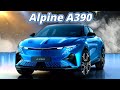 2025 Alpine A390 | 470HP Electric SUV