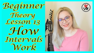 How Intervals Work - Beginner Theory  Lesson 13