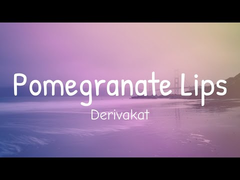 Pomegranate Lips (Lyrics) Pomegranate Lips (Lyrics)