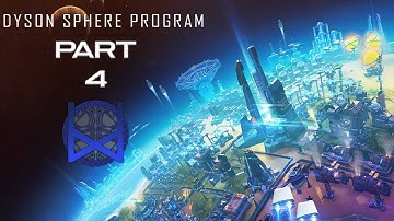 Dyson Sphere Program Early Access Gameplay Part 4