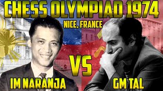 Pinoy Chess International Master, Napalaban kay GM Tal! | Naranja vs Tal World Chess Olympiad 1974