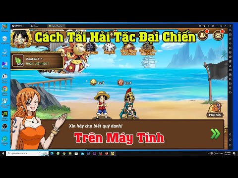 Cách tải và cài đặt game Hải Tặc Đại Chiến trên máy tính PC và laptop 2023 mới nhất