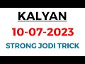 10/07/2023 Kalyan Jodi Trick