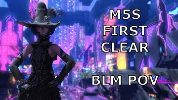 FFXIV M5S First Clear BLM POV