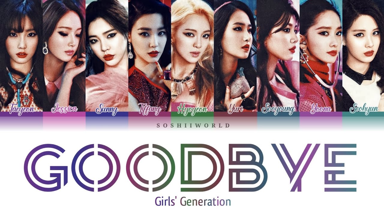 Girls’ Generation (소녀시대) – Goodbye (Color Coded Lyrics HAN/ROM/ENG)