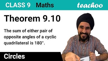 Theorem 9.10 - Sum of opposite angles in cyclic quadrilateral is 180° - Teachoo