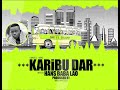Hans Baba Lao Karibu Dar Official Audio Hans Baba Lao Karibu Dar Official Audio