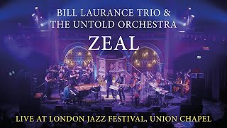 Bill Laurance Trio & The Untold Orchestra – Zeal (Live at London Jazz Festival, Union Chapel)