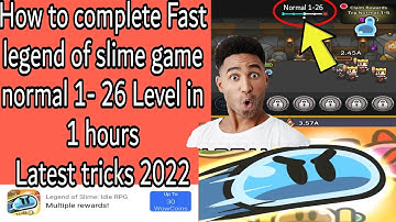 How to complete Easily 1-26 Level Legend of slime game Latest tricks 2022