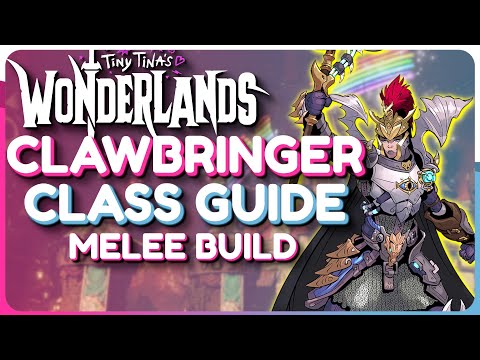 Tiny Tina's Wonderlands Clawbringer Class Guide - Melee Build