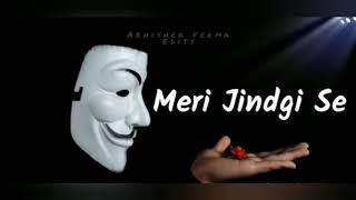 Chal hat nikal meri zindagi se *_* Status