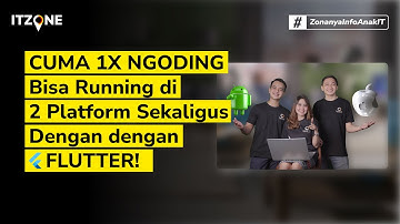 ITZONE #8 - Flutter: Ngoding 1X Bisa Buat Aplikasi Android dan iOS Sekaligus!