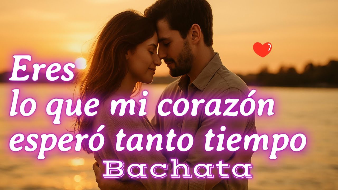 🌹 Tu Amor… La Espera Más Hermosa | Bachata Romántica