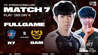 R7 vs GAM | FULL GAME 1, 2 | VÒNG KHỞI ĐỘNG CKTG 2023