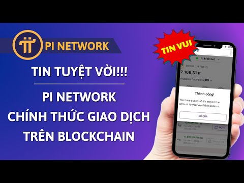 TUYỆT VỜI!! Pi Network Chính Thức Giao Dịch Trên Blockchain | Chúc Mừng Cộng Đồng