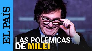 ARGENTINA | 5 momentos polémicos de Javier Milei, el nuevo presidente | EL PAÍS