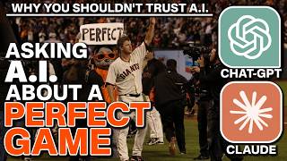 Why You Shouldn't Trust Chat GPT & AI -After 1 Year It Still Can't Get A Baseball Perfect Game Right