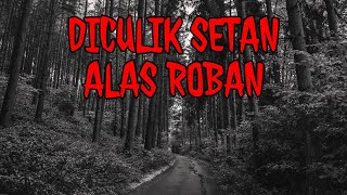 Download lagu Cerita Horor 90 | DICULIK SETAN HUTAN ALAS ROBAN  | Podcast Horror Story