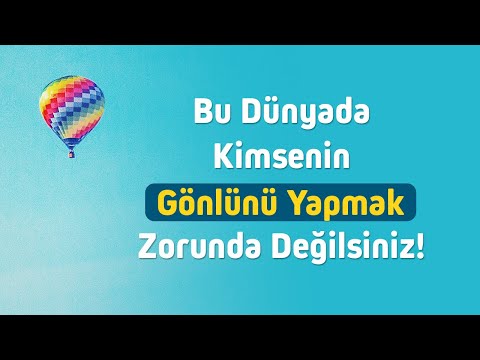 Kimsenin Zoraki Gönlünü