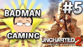 Uncharted: Among Thieves - Lets Play: Episode 5 - Badman Gaming