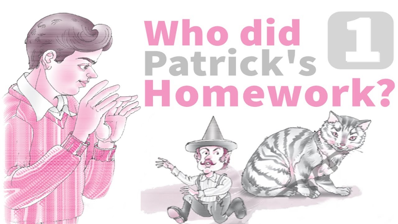 what i learn from who did patrick's homework