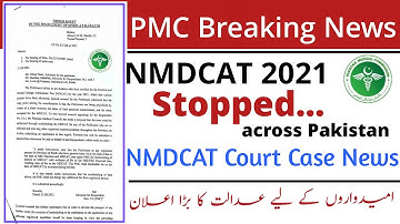 NMDCAT STOPPED 🚫 PMC NMDCAT Court Case Latest News / NMDCAT 2021 / PMC 2021/ NMDCAT Re Sechdule