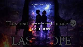 🎵 21 Savage x Offset Type Beat "Last Hope" | Hard Trap #21SavageTypeBeat #OffsetTypeBeat #HardTrap