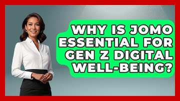 Why Is JOMO Essential For Gen Z Digital Well-being? - Gen Z Unfiltered