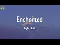 Enchanted - Taylor Swift (Lyrics) | Jamie Miller, The Weeknd, Naughty Boy...