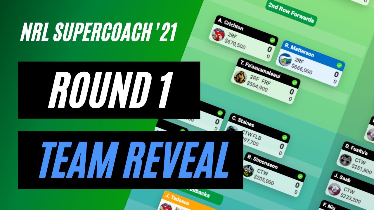 My Round 1 Team Selection Reveal Nrl Supercoach Tips 2021 Youtube