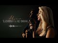 Suzanna &amp; Ali Baran - Alışırım