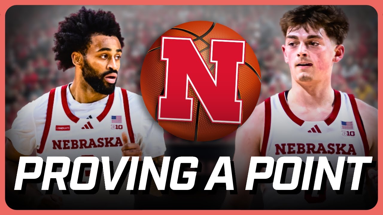Nebraska Basketball Stars Are PROVING a Point in Postseason | Mike