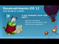 Curso de Swift e Lógica de Programação: Do Zero ao Primeiro App no Xcode (Swift Playground)