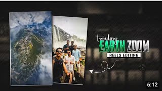 Instagram Trending Earth Zoom Reels Video Editing | How To Make Earth Zoom Reels Video