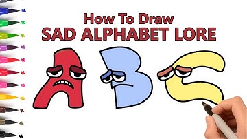 How To Draw Alphabet Lore A to Z Step by Step | Drawing Alphabet Lore But Everyone Is Sad