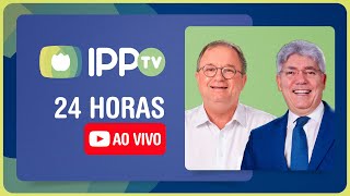 🔴 IPP TV AO VIVO | A sua TV Missionária | Programação 24h Online
