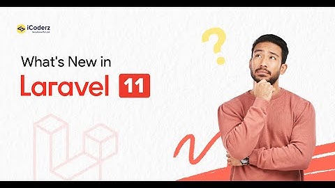 Laravel 11: What