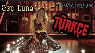 No Te Pido Mucho - Türkçe Çeviri Soy Luna