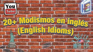 IDIOMS - 20+ modismos del inglés americano