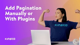WordPress Pagination: How to Add Pagination Manually or With Plugins