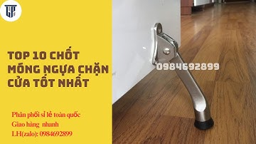 Top 10 Chốt Móng Ngựa Chặn Cửa Tốt Nhất
