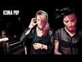 Icona Pop - Interview