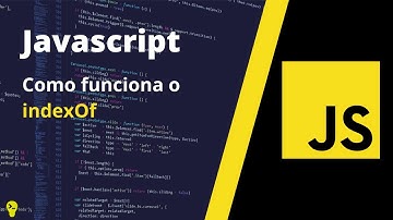 Como funciona o indexOf do Javascript