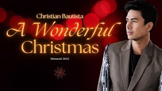 Feel the Magic of Christmas with Christian Bautista’s A Wonderful Christmas Album | OPM Serenades