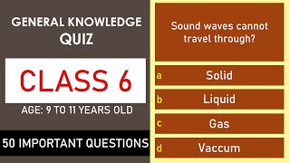 Class 6 General Knowledge Quiz | 50 Important Questions | Age 9 to 11 Years Old | GK Quiz | Grade 6 screenshot 1
